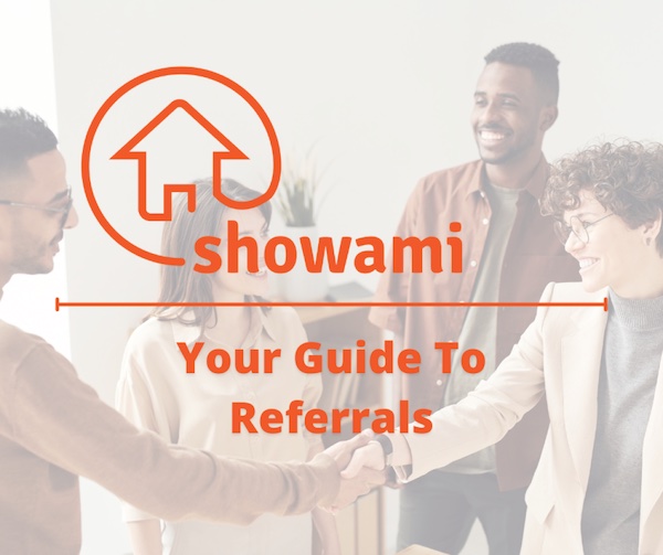 Showami Referral Guide Showami, your guide to referrals